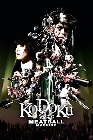 Kodoku : Meatball Machine (2017)
