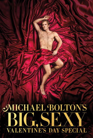 Michael Bolton's Big, Sexy Valentine's Day Special (2017)
