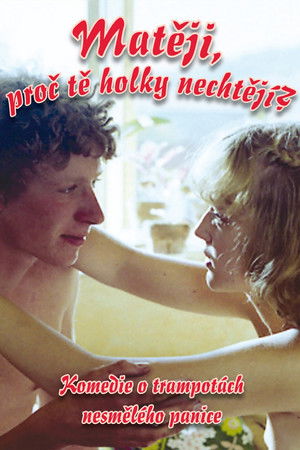 Matěji, proč tě holky nechtějí? (1981)