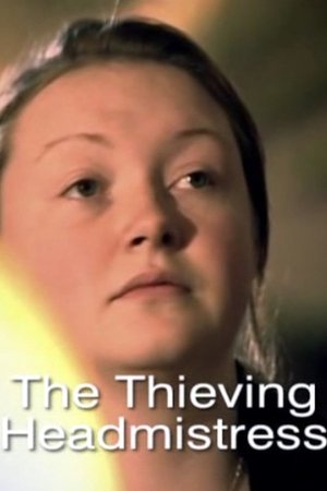 The Thieving Headmistress (2006)