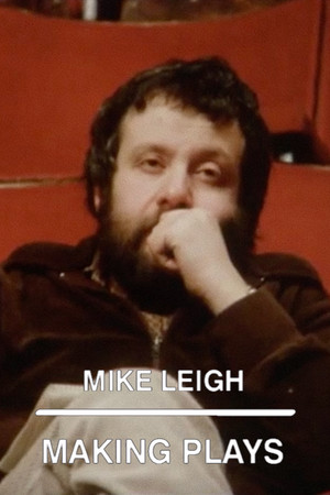 Mike Leigh: Making Plays (1982)