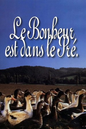 Le bonheur est dans le pré (1995)
