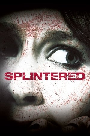 Splintered (2010)