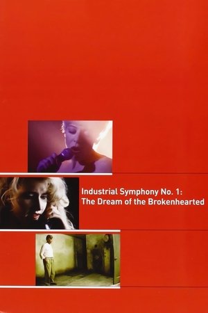 Industrial Symphony No. 1: The Dream of the Brokenhearted (1990)