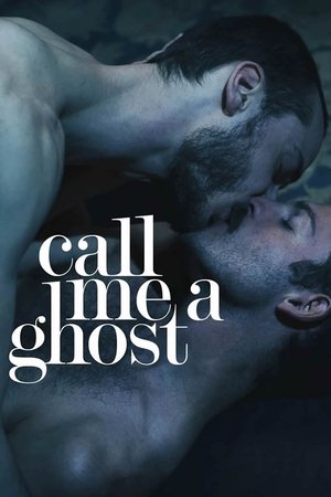 Call Me a Ghost (2017)
