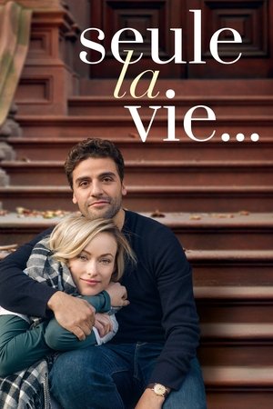 Seule la vie... (2018)