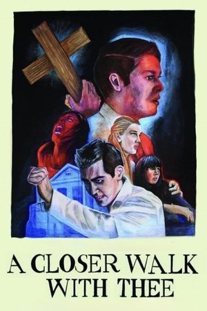 A Closer Walk with Thee (2017)