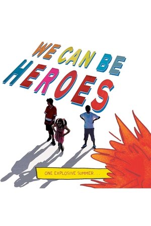 We Can Be Heroes (2017)