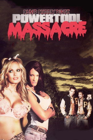 Camp Cuddly Pines Powertool Massacre (2005)