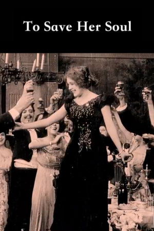 To Save Her Soul (1909)