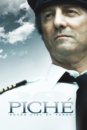 Piché : Entre Ciel et Terre (2010)