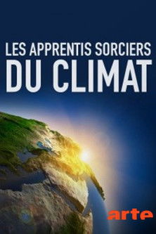 Les apprentis sorciers du climat (2015)