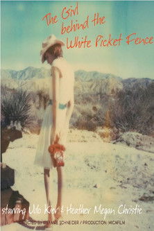 The Girl Behind the White Picket Fence (2013)