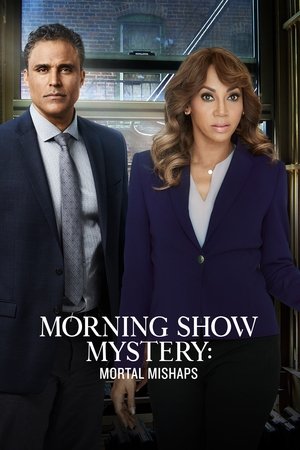 Morning Show Mysteries: Mortal Mishaps (2018)