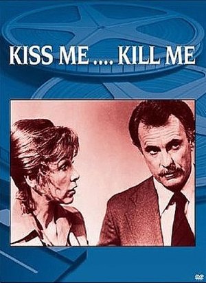 Kiss Me... Kill Me (1976)