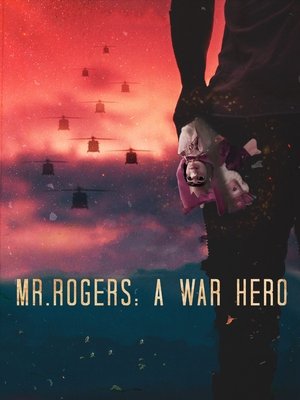 Mr. Rogers: A War Hero (2018)