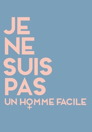 Je ne suis pas un homme facile (2018)
