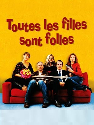 Toutes les filles sont folles (2003)