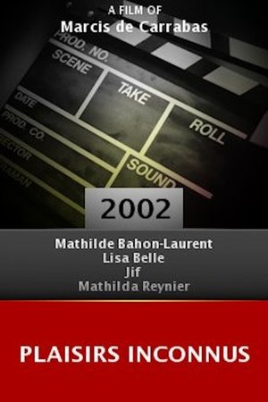 Plaisirs inconnus (2002)