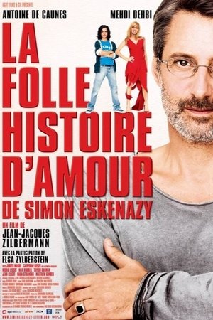 La Folle Histoire d'amour de Simon Eskenazy (2009)