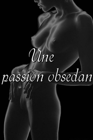 Une passion obsédante (2005)