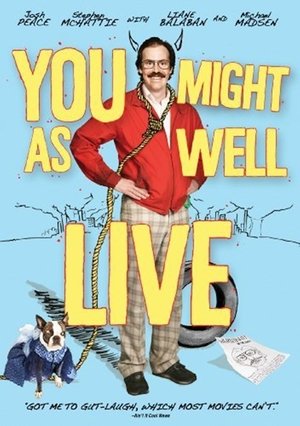 You Might As Well Live (2009)
