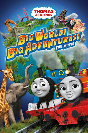 Thomas & Friends: Big World! Big Adventures! The Movie (2018)