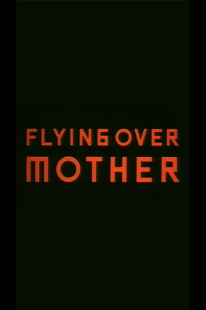 Flying Over Mother (2000)
