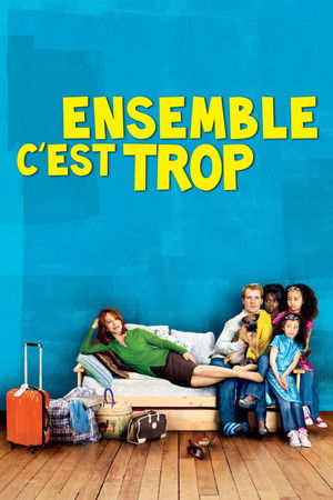 Ensemble, c'est trop (2010)