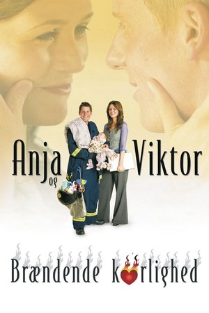 Anja og Viktor: Brændende kærlighed (2007)