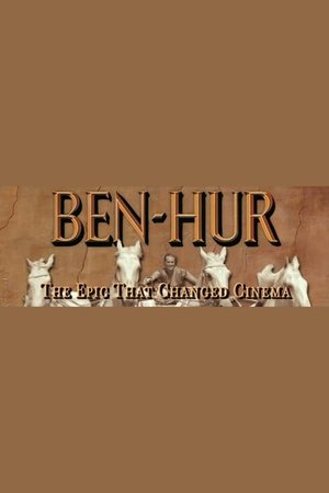 Ben-Hur: The Epic That Changed Cinema (2005)