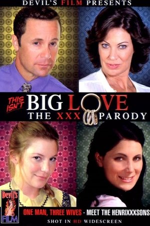 This Isn't Big Love: The XXX Parody (2009)