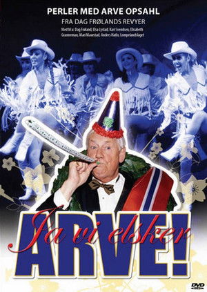 Ja vi elsker ARVE! (2007)