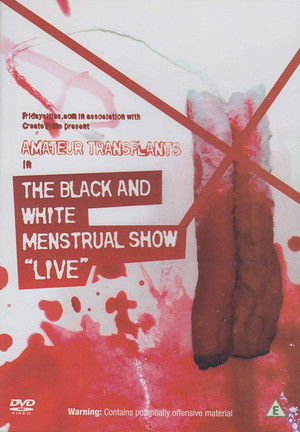 Amateur Transplants in The Black and White Menstrual Show (2007)