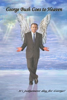 George Bush Goes to Heaven (2006)