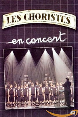 Les Choristes : Live au palais des Congrès (2005)