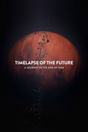 Timelapse du futur : Un voyage vers la fin des temps (2019)