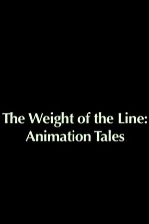 The Weight of the Line: Animation Tales (2006)
