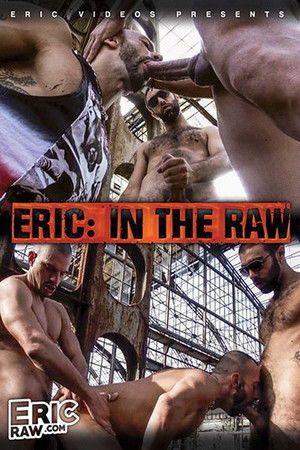 Eric: In The Raw (2017)