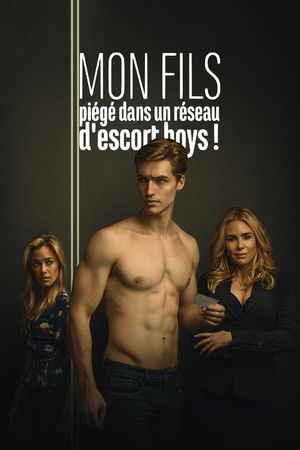 Mon fils, piégé dans un réseau d'escort boys (2019)