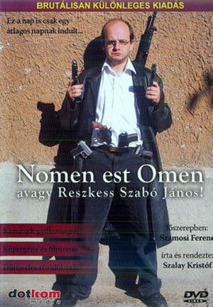 Nomen est Omen avagy Reszkess Szabó János! (2004)