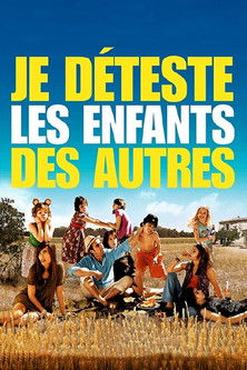 Je déteste les enfants des autres (2007)