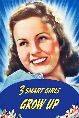 Three Smart Girls Grow Up (1939)