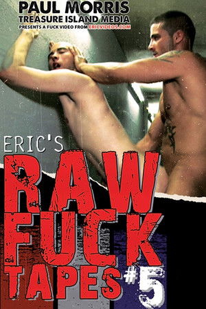 Eric's Raw Fuck Tapes 5 (2012)