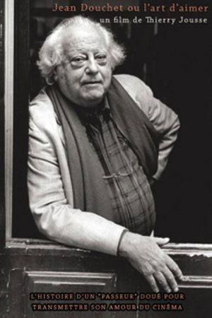 Jean Douchet ou l’art d’aimer (2011)