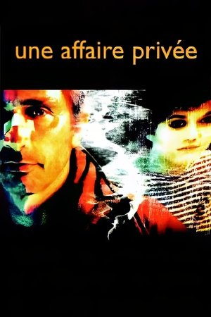 Une Affaire privée (2002)