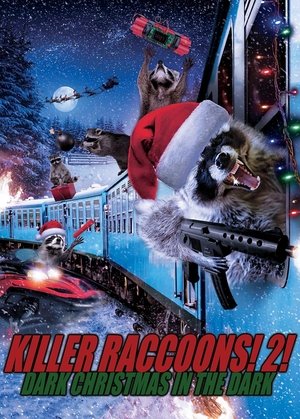 Killer Raccoons 2: Dark Christmas in the Dark (2019)