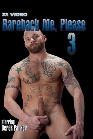 Bareback Me, Please 3 (2013)