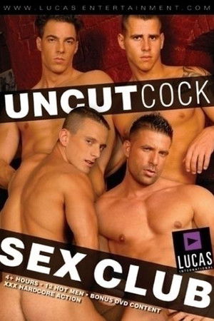 Uncut Cock Sex Club (2006)
