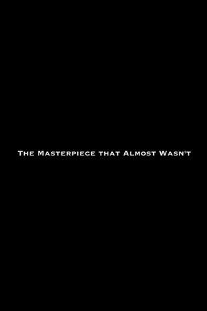 The Masterpiece That Almost Wasn't (2008)